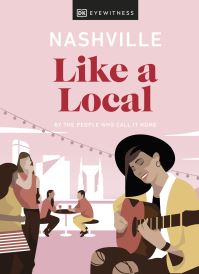 Book Cover for Nashville Like a Local by DK Travel