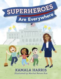 Book Cover for Superheroes Are Everywhere by Kamala Harris