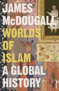 Book Cover for Worlds of Islam by James McDougall