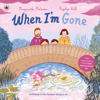 Book Cover for When I'm Gone by Marguerite McLaren, Child Bereavement UK