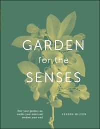 Book Cover for Garden for the Senses by Kendra Wilson