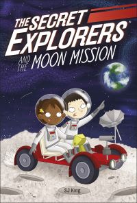 Book Cover for The Secret Explorers and the Moon Mission by SJ King