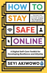 Book Cover for How to Stay Safe Online by Seyi Akiwowo