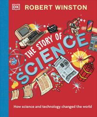 Book Cover for The Story of Science by Robert M L Winston