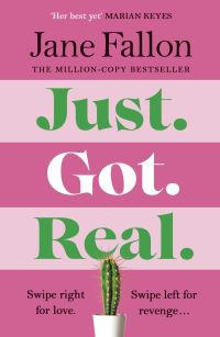 Book Cover for Just Got Real by Jane Fallon