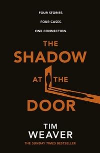 Book Cover for The Shadow at the Door by Tim Weaver