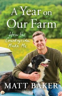 Book Cover for A Year on Our Farm by Matt Baker
