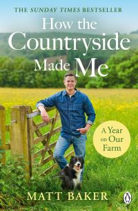 Book Cover for How the Countryside Made Me by Matt Baker