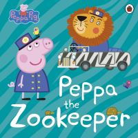 Book Cover for Peppa the Zookeeper by Lauren Holowaty, Mark Baker, Neville Astley