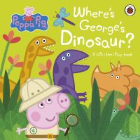Book Cover for Where's George's Dinosaur by Lauren Holowaty, Mark Baker, Neville Astley