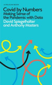 Book Cover for COVID by Numbers by D J Spiegelhalter, Anthony Masters