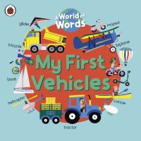 Book Cover for My First Vehicles by Émilie Lapeyre