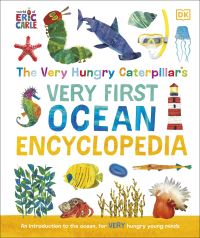 Book Cover for The Very Hungry Caterpillar's Very First Ocean Encyclopedia by DK