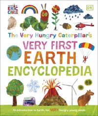 Book Cover for The Very Hungry Caterpillar's Very First Earth Encyclopedia by DK