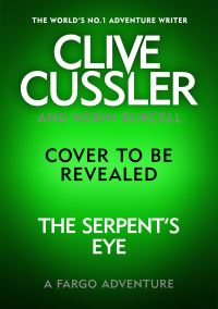 Book Cover for Clive Cussler's The Serpent's Eye by Robin Burcell, Clive Cussler