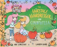Book Cover for The Fairytale Hairdresser and Cinderella by Abie Longstaff