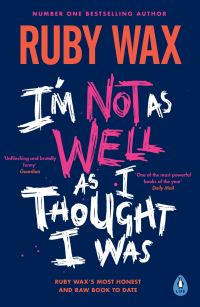 Book Cover for I'm Not as Well as I Thought I Was by Ruby Wax