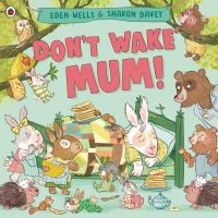 Book Cover for Don't Wake Mum! by Eden Wells