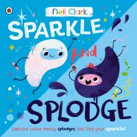 Book Cover for Sparkle and Splodge by Neil Clark