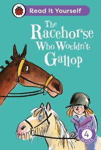 Book Cover for The Racehorse Who Wouldn't Gallop by Ellen Philpott, Clare Balding