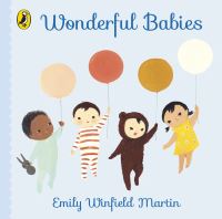 Book Cover for Wonderful Babies by Emily Winfield Martin