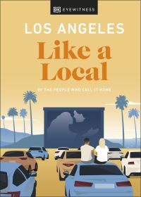 Book Cover for Los Angeles Like a Local by DK Travel