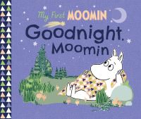 Book Cover for Goodnight, Moomin by Richard Dungworth, Tove Jansson