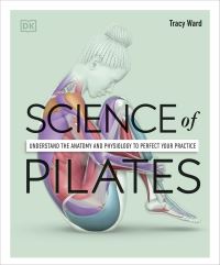 Book Cover for Science of Pilates by Tracy Ward