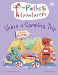 Book Cover for The Maths Adventurers Share a Camping Trip by Sital Gorasia Chapman