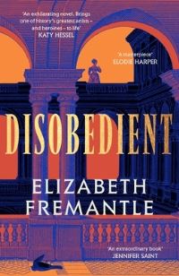 Book Cover for Disobedient by Elizabeth Fremantle