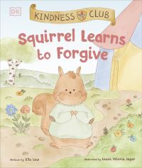 Book Cover for Squirrel Learns to Forgive by Ella Law