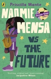 Book Cover for Naomie Mensa Vs the Future by Priscilla Mante
