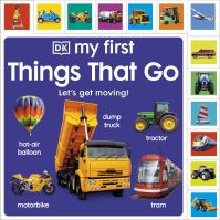 Book Cover for My First Things That Go by Dawn Sirett