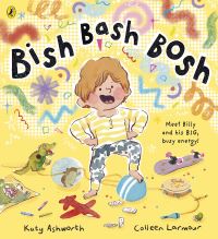 Book Cover for Bish Bash Bosh by Katy Ashworth
