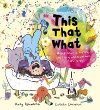 Book Cover for This That What by Katy Ashworth