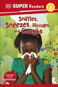 Book Cover for Sniffles, Sneezes, Hiccups, and Coughs by Penny Raife Durant