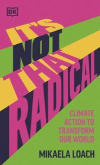 Book Cover for It's Not That Radical by Mikaela Loach