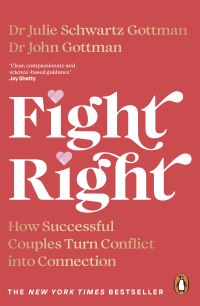 Book Cover for Fight Right by Dr John Schwartz Gottman, Dr Julie Schwartz Gottman