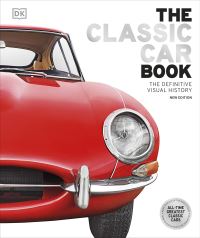 Book Cover for The Classic Car Book by Martin Gurdon, David Long, Andrew Noakes, Chris Rees