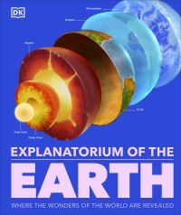 Book Cover for Explanatorium of the Earth by Joseph Barnes, Joseph Holden, Peter Innes, Stephen Marshak, Cally Oldershaw, Rebecca Williams