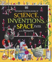 Book Cover for The Most Exciting Book of Science, Inventions, & Space Ever by the Brainwaves by Claire Watts, Jilly MacLeod, Carole Stott, Richard Walker