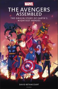 Book Cover for The Avengers Assembled by David Betancourt
