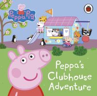 Book Cover for Peppa's Clubhouse Adventure by Mandy Archer, Mark Baker, Neville Astley