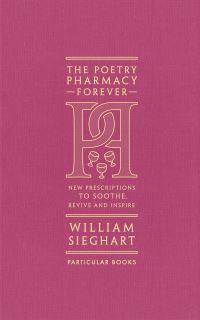 Book Cover for The Poetry Pharmacy Forever by William Sieghart