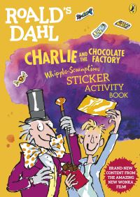 Book Cover for Roald Dahl's Charlie and the Chocolate Factory Whipple-Scrumptious Sticker Activity Book by Quentin Blake