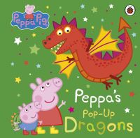 Book Cover for Peppa's Pop-Up Dragons by Mandy Archer