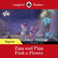 Book Cover for Zipp and Pipp Find a Flower by Sorrel Pitts