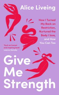 Book Cover for Give Me Strength by Clean Eating Alice