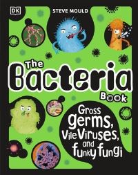 Book Cover for The Bacteria Book by Steve Mould