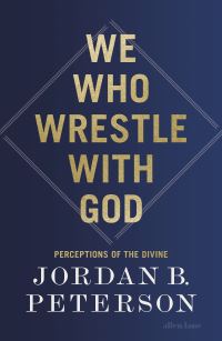 Book Cover for We Who Wrestle With God by Jordan B Peterson